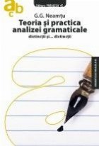 TEORIA SI PRACTICA ANALIZEI GRAMATICALE, editia a II- a revazuta, adaugita si imbunatatita