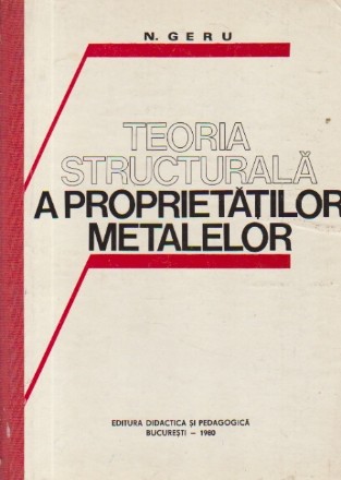 Teoria structurala a proprietatilor metalelor