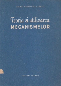 Teoria si utilizarea mecanismelor