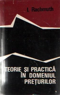 Teorie si practica in domeniul preturilor - Studiu de economie politica a socialismului