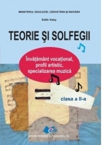 Teorie si solfegii - Clasa a II-a. Invatamant vocational, profil artistic, specializarea muzica