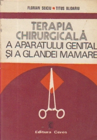 Terapia chirurgicala a aparatului genital si a glandei mamare