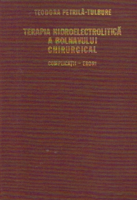 Terapia hidroelectrolitica a bolnavului chirurgical. Complicatii - Erori