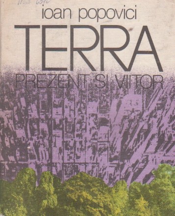 Terra - prezent si viitor