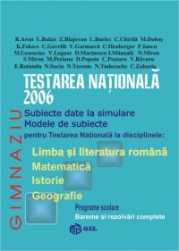 TESTARE NATIONALA 2006(romana, matematica, istorie, geografie) - simulare, modele de teste, bareme si rezolvari