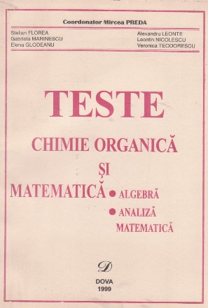 Teste Chimie organica si Matematica. Algebra. Analiza matematica