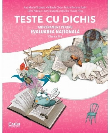 Teste cu dichis. Antrenament pentru Evaluarea Nationala. Clasa a II-a