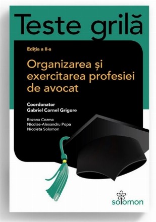 Teste grilă : organizarea şi exercitarea profesiei de avocat