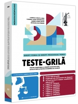 Teste-grilă pentru admiterea la INM/în magistratură, avocatură şi pentru examenele de licenţă : drept penal şi drept procesual penal