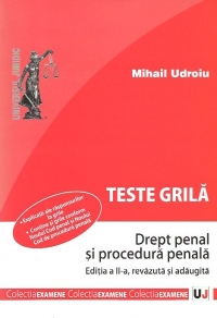 Teste grila - Drept penal si procedura penala, Editia a II-a revazuta si adaugita