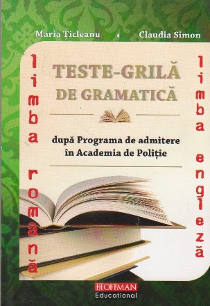 Teste-grila de gramatica dupa programa de admitere in Academia de Politie