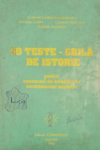 50 teste - grila de istorie pentru concursul de admitere in invatamantul superior