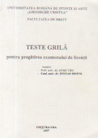 Teste grila pentru pregatirea examenului de licenta (Facultatea de Drept)