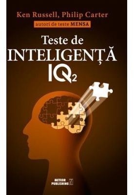 Teste de inteligenta IQ. Volumul 2