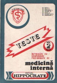 Teste - Intrebari cu raspunsuri preformate de Medicina Interna (Bolile aparatului respirator, bolile aparatului renal, bolile aparatului digestiv, bolile hematologice, diabetul zaharat, exlorarea radiologica a aparatelor respirator, cardiovascular, renal,