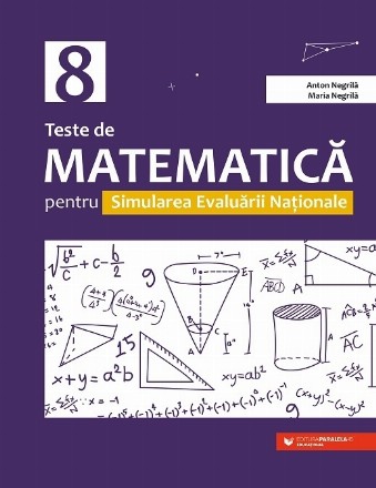 Teste de matematică pentru Simularea Evaluării Naţionale la clasa a VIII-a