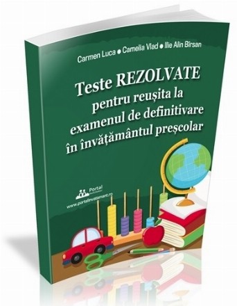 Teste rezolvate pentru reusita la examenul de definitivare in invatamantul prescolar