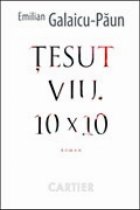 Tesut viu. 10x10 - roman -