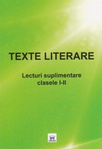 Texte literare - Lecturi suplimentare clasele I-II