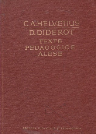 Texte pedagogice alese (C. A. Helvetius, D. Diderot)