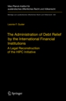 The Administration of Debt Relief by the International Financial Institutions