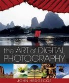 THE ART OF DIGITAL PHOTOGRAPHY