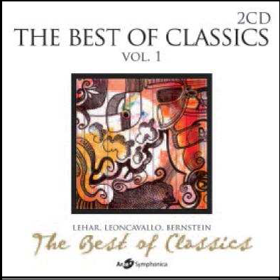 THE BEST OF CLASSICS: LEHAR, LEONCAVALLO, BERNSTEIN, VOL.1 - 2CD