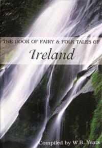 The book of fairy and folk tales of ireland