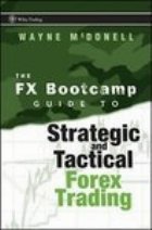 The FX Bootcamp Guide to Strategic and Tactical Forex Trading (Wiley Trading) (Hardcover)