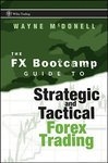 The FX Bootcamp Guide to Strategic and Tactical Forex Trading (Wiley Trading) (Hardcover)