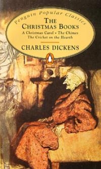 The Christmas Books - A Christmas Carol, The Chimes, The Cricket on The Hearth