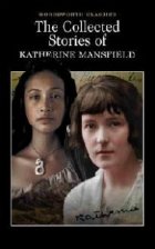 The Collected Stories Katherine Mansfield