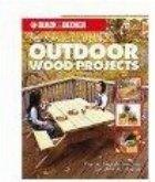 The Complete Guide to Outdoor Wood Projects