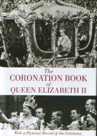 The Coronation Book of Queen Elizabeth II (with a pictorial record of the ceremony)