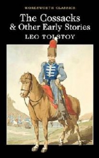 The Cossacks and Other Early Stories