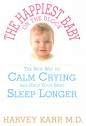 The Happiest Baby on the block - the new way to calm crying and help your baby sleep longer (hardcover)