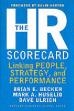 The HR Scorecard - linking people, strategy, and performance (hardcover)