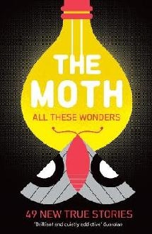 The Moth - All These Wonders