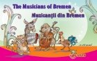 The Musicians of Bremen - Muzicantii din Bremen (editie bilingva romana-engleza)