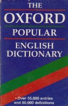 The Oxford Popular English Dictionary