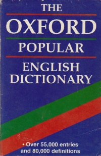 The Oxford Popular English Dictionary