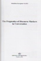 The pragmatics of discourse markers in conversation