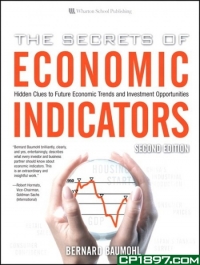 The Secrets of Economic Indicators: Hidden Clues to Future Economic Trends and Investment Opportunities, 2nd Edition (Paperback)