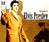 The shadow of Elvis Presley(3 CD)