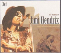 The shadow of Jimi Hendrix (3 CD)