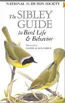 The Sibley Guide to Bird Life and Behavior