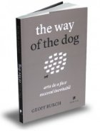 The way of the dog - Arta de a face succesul inevitabil