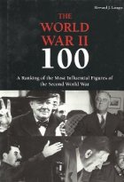 The world war II 100 - A ranking of the most influential figures of the second world war