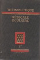 Therapeutique medicale oculaire, Tome II
