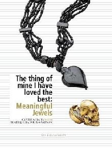 Thing of Mine I Have Loved Best: Meaningful Jewels